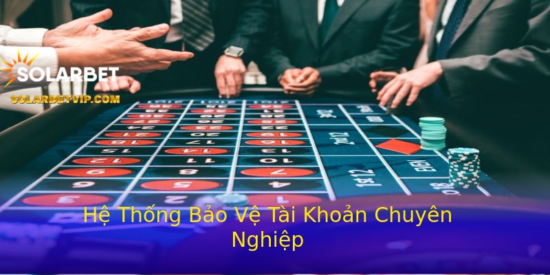 Hệ Thống Bảo Vệ Tài Khoản Chuyên Nghiệp Hệ Thống Bảo Vệ Tài Khoản Chuyên Nghiệp
