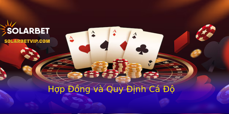 Hợp Đồng và Quy Định Cá Độ Hợp Đồng và Quy Định Cá Độ
