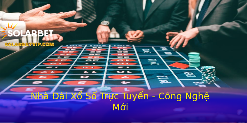 Nhà Đài Xổ Số Trực Tuyến - Công Nghệ Mới Nhà Đài Xổ Số Trực Tuyến - Công Nghệ Mới