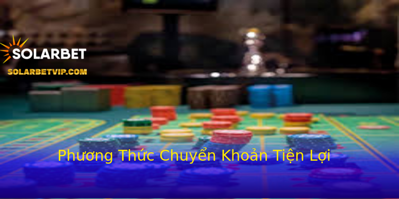 Phương Thức Chuyển Khoản Tiện Lợi Phương Thức Chuyển Khoản Tiện Lợi