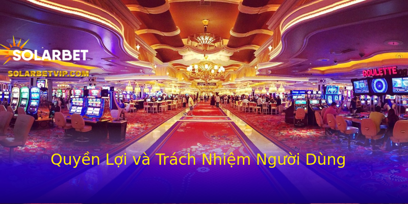Quyền Lợi và Trách Nhiệm Người Dùng Quyền Lợi và Trách Nhiệm Người Dùng